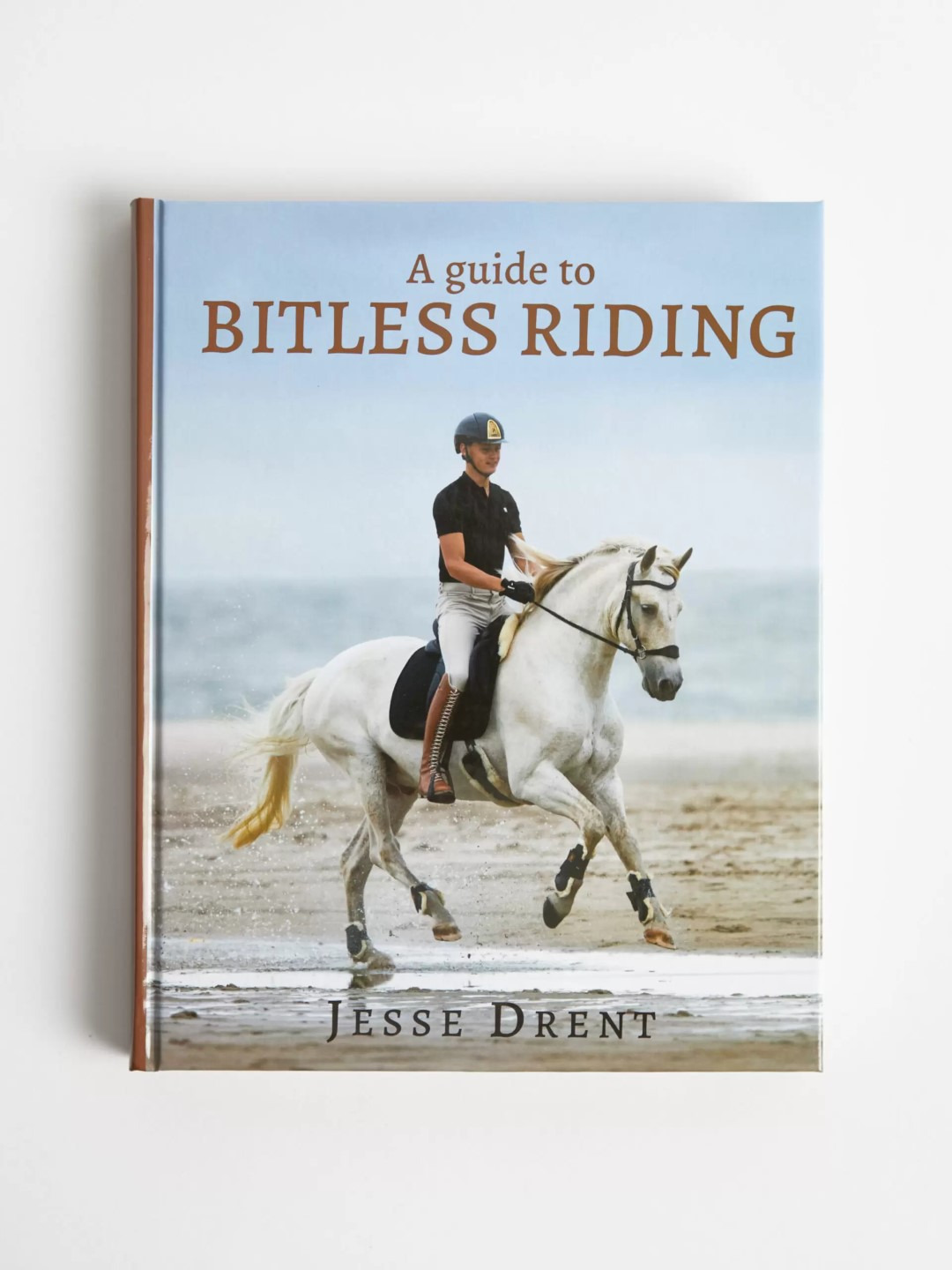 Handbook Bitless Riding - Jesse Drent English translation